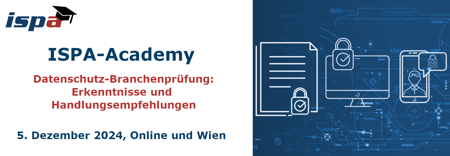 ISPA-Academy: Datenschutz Branchenprüfung: Erkenntnisse und Handlungsempfehlungen; 5. Dezember 2024; Online und in Wien; symbolische Grafik für Datenschutz im Unternehmen in ISPA-Blau